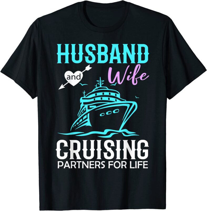 husband and wife cruising partners for life cruise couples t shirt men ...