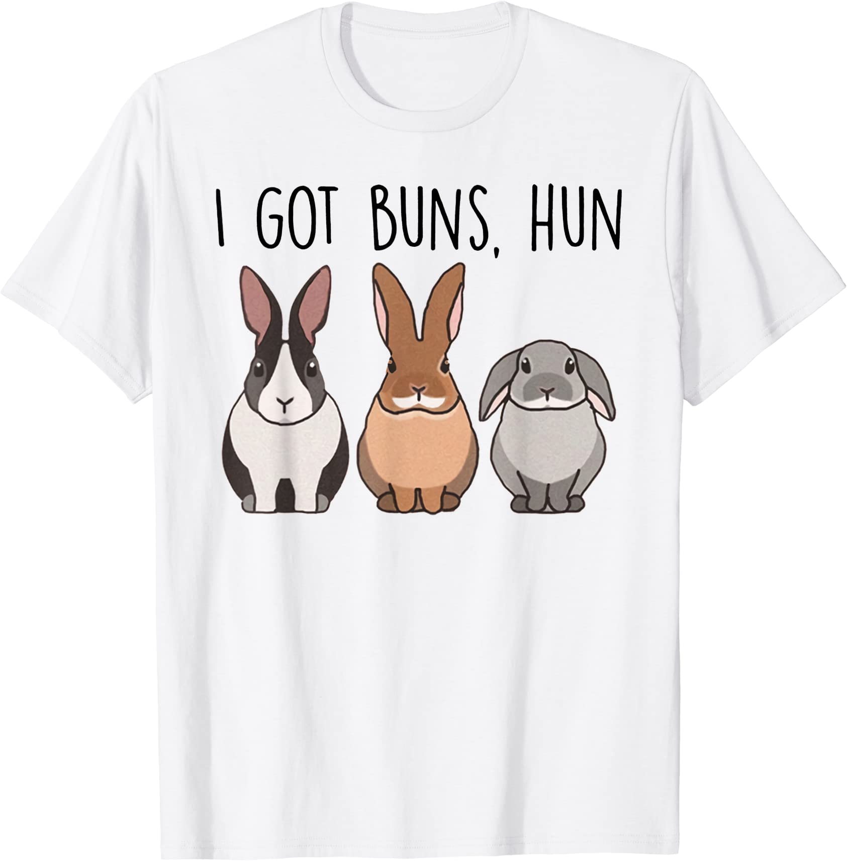 i got buns hun bunny mom cute rabbit lover rabbit mama t shirt meni got ...