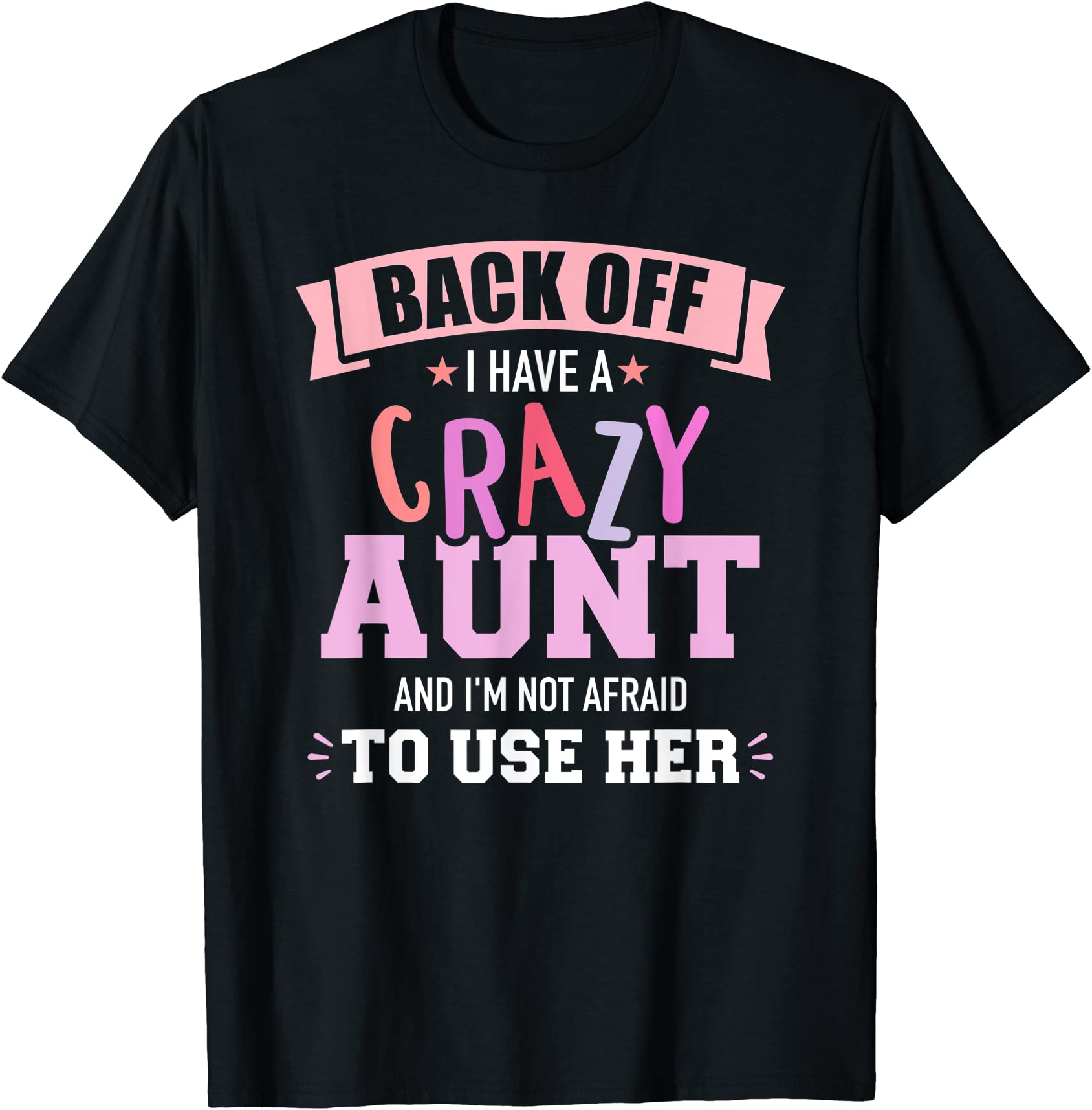 i have a crazy aunt not afraid to use her t shirt men - Buy t-shirt designs