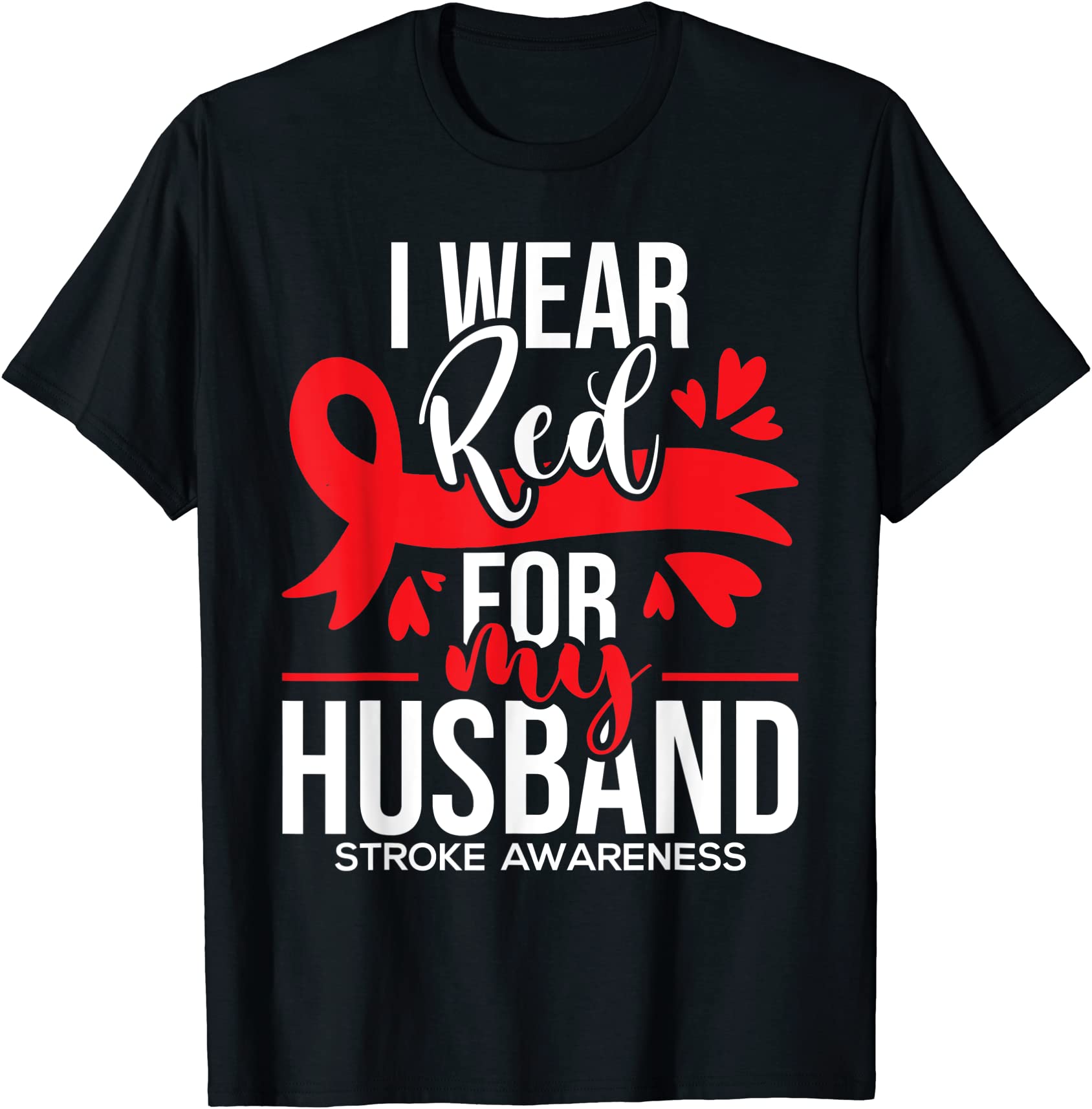 i wear red for my husband stroke survivor red ribbon t shirt men - Buy ...