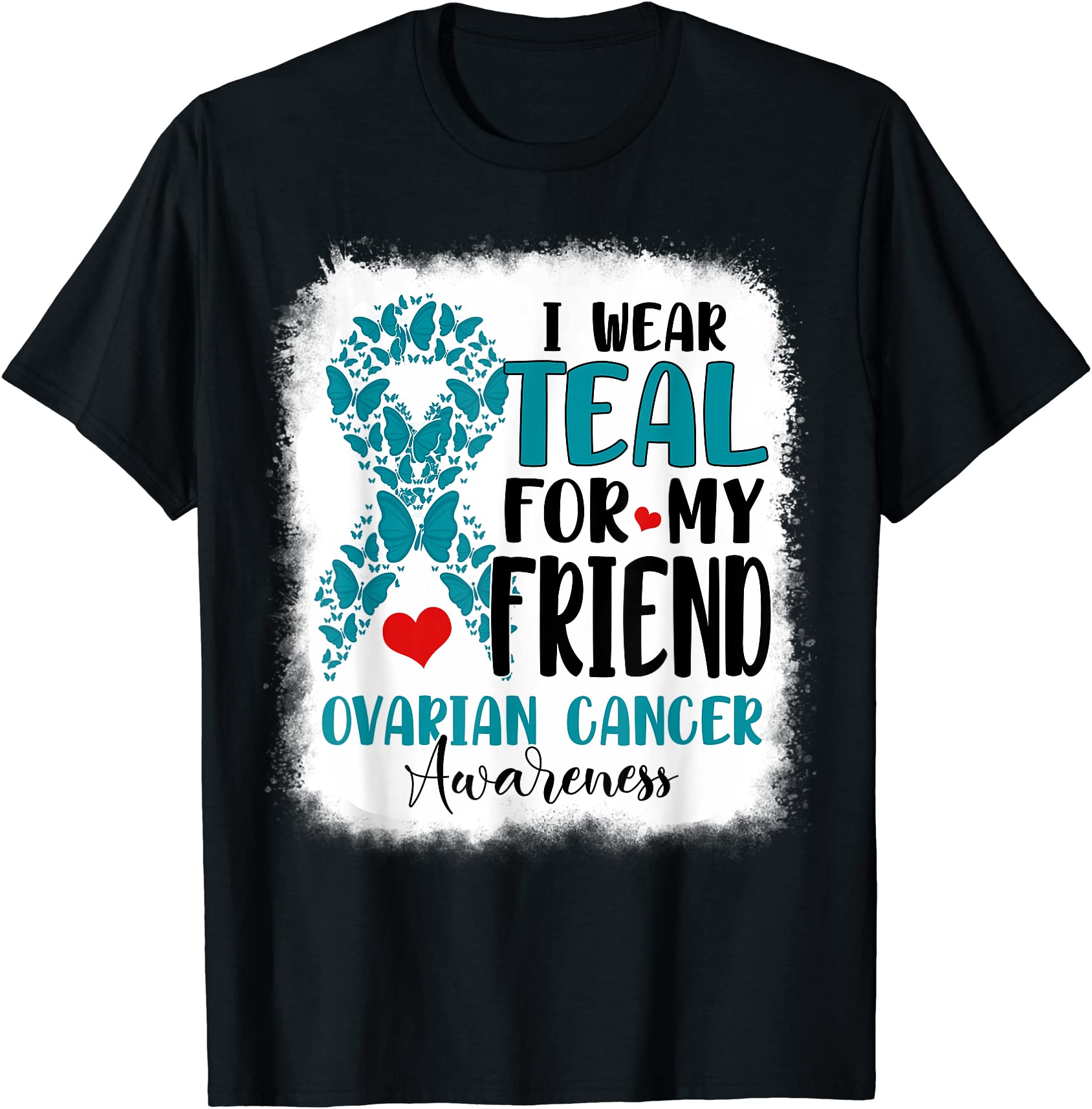 I Wear Teal For My Friend Ovarian Cancer Awareness Warriors T Shirt Men