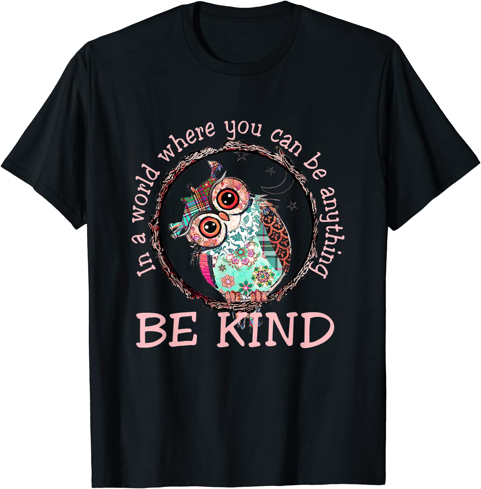 in a world where you can be anything be kind owl lovers t shirt men ...