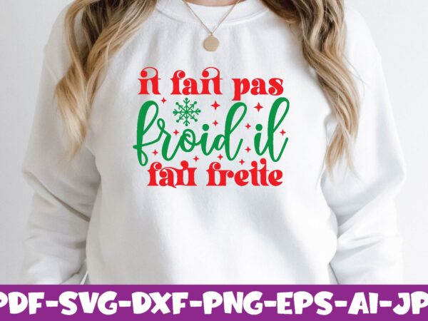 It fait pas froid il fall frette t shirt design for sale