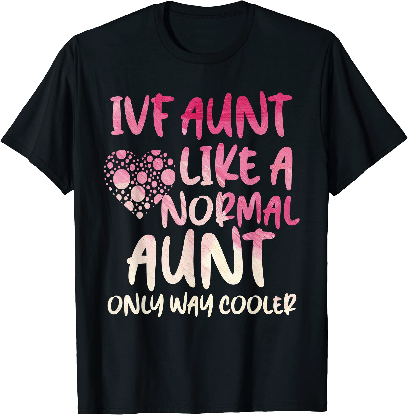 ivf survivor warrior aunt transfer day infertility t shirt men - Buy t ...