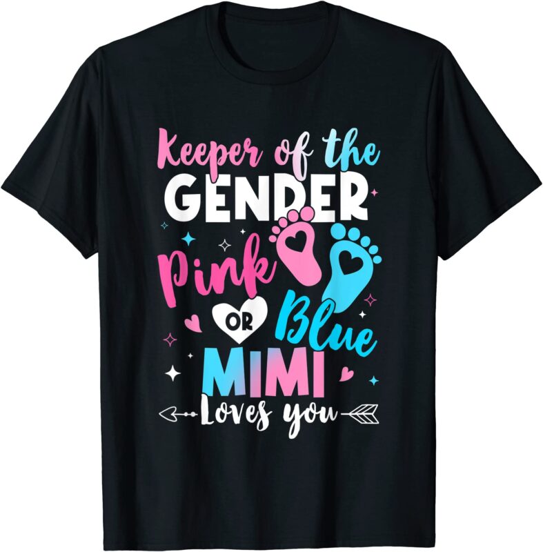 keeper of the gender mimi loves you gender reveal t shirt men - Buy t ...