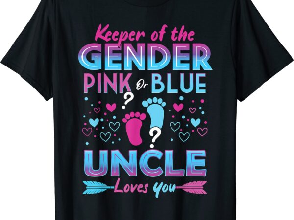 keeper of the gender pink or blue uncle loves you reveal t shirt men ...
