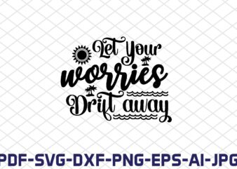 let your worries drift away t shirt vector graphic