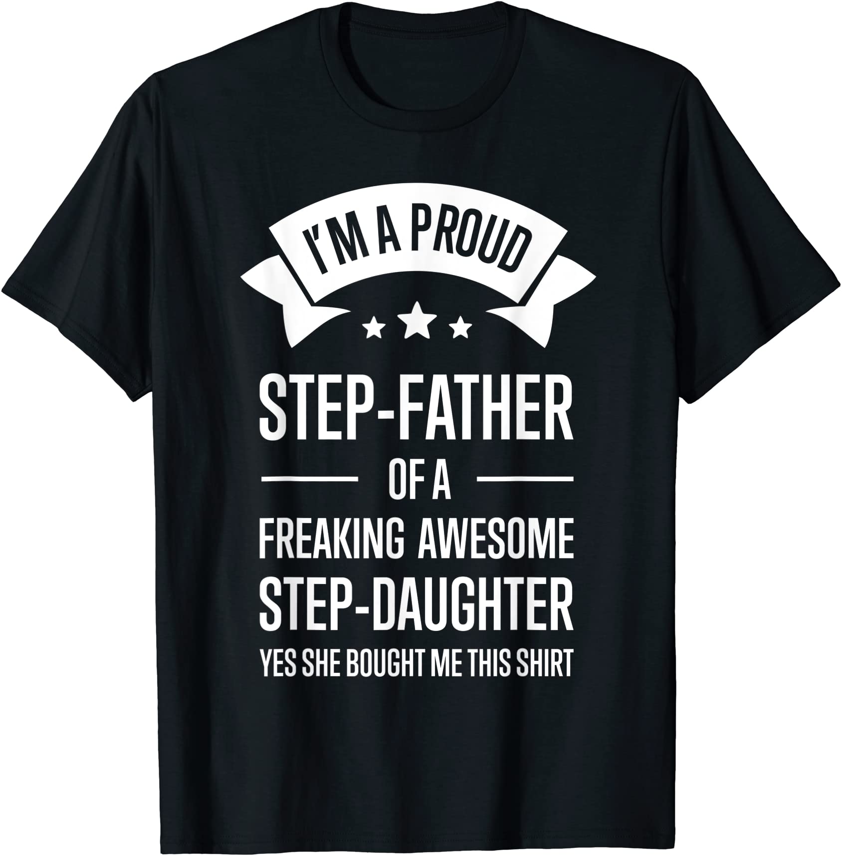 Mens Funny Proud Step Father Step Dad Of Step Daughter T Shirt Men Buy T Shirt Designs