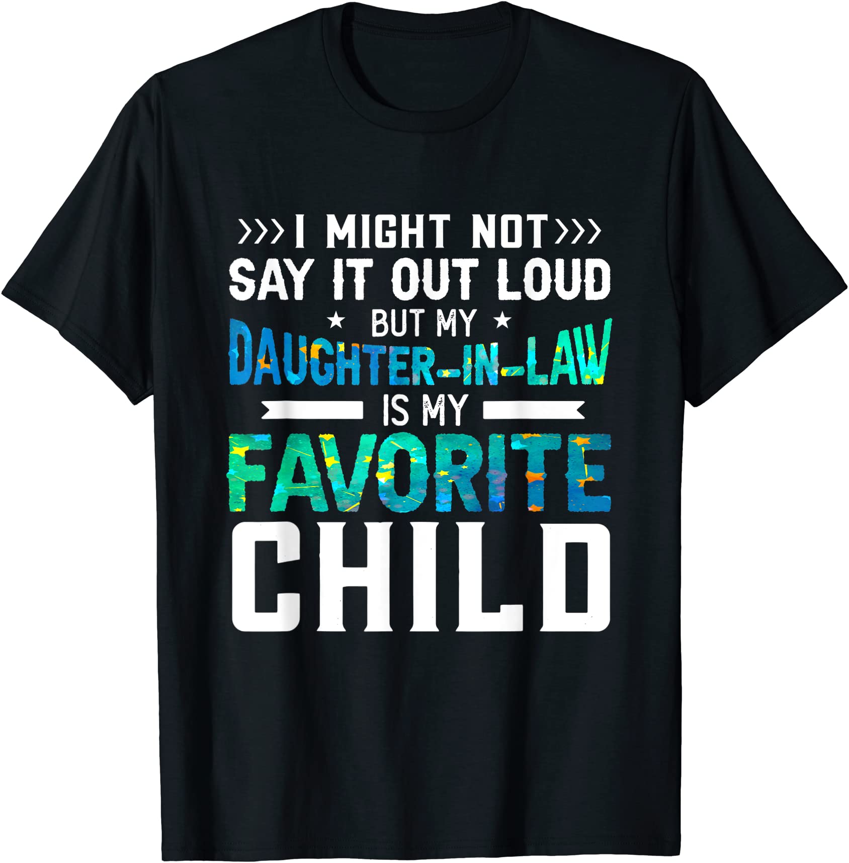 my daughter in law is my favorite child t shirt men - Buy t-shirt designs