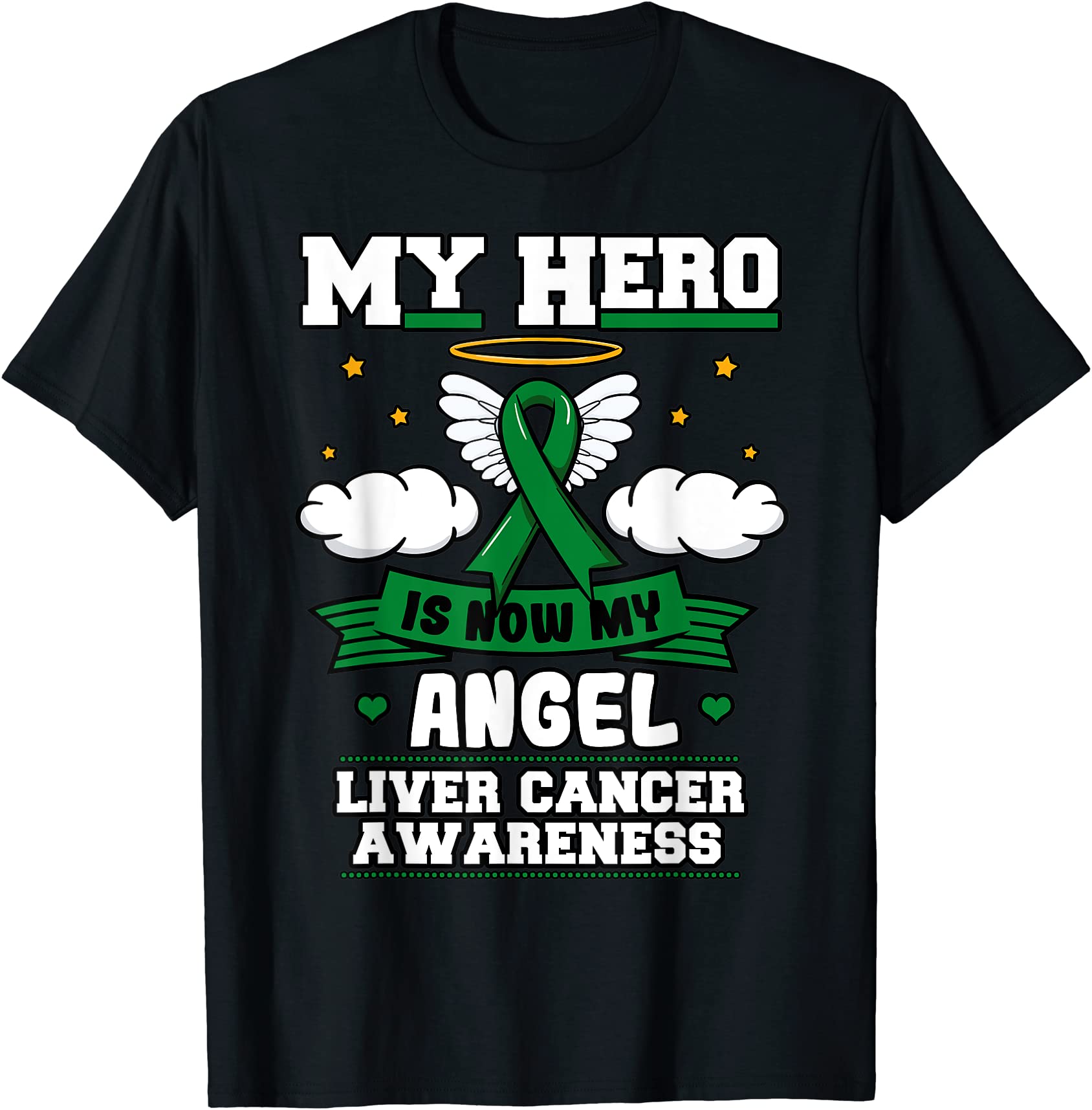 my hero is now my angel liver cancer jaundice green ribbon t shirt men ...