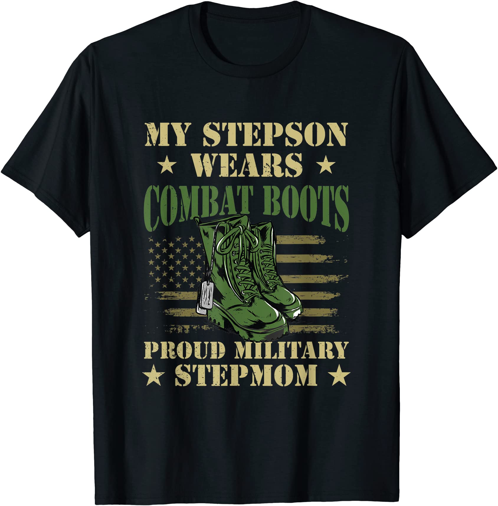 My Stepson Wears Combat Boots Proud Military Step Mom T Shirt Men Buy T Shirt Designs 4154