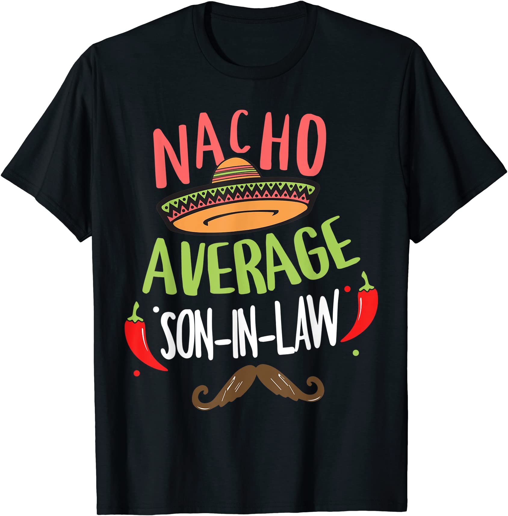 nacho average son in law mexican mustache cinco de mayo t shirt men ...