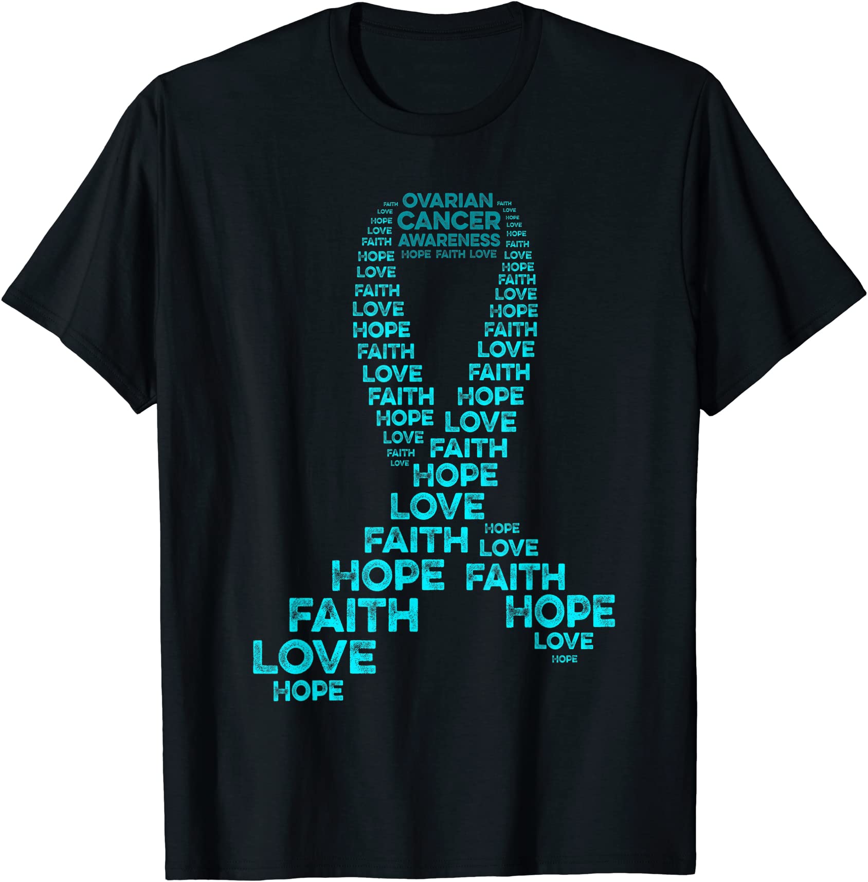 ovarian cancer awareness hope faith love teal ribbon warrior t shirt ...