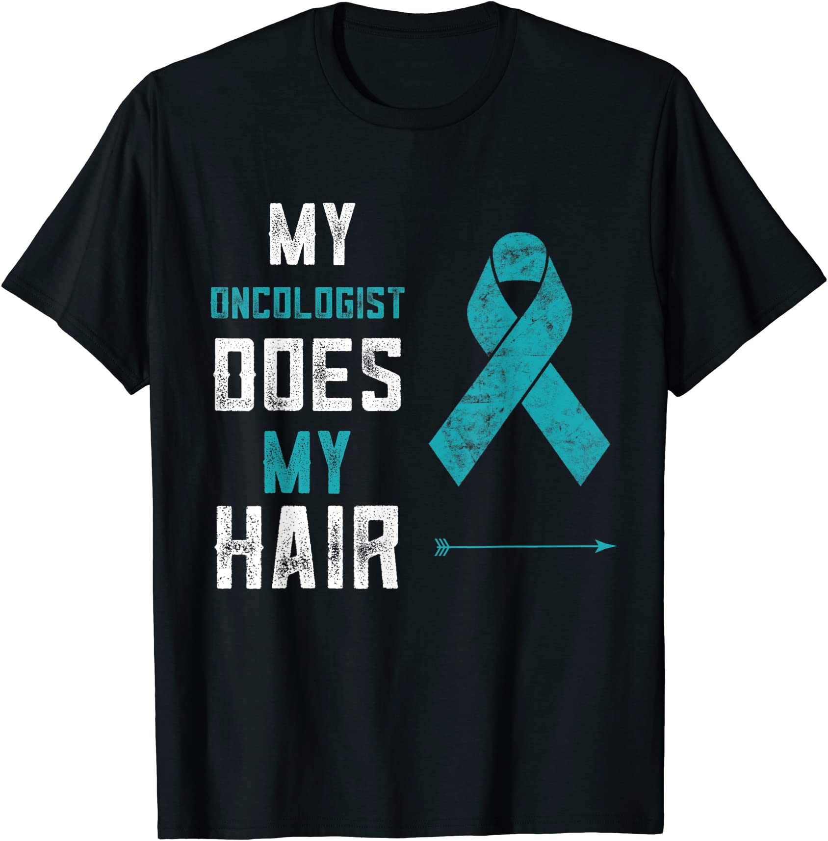 ovarian cancer gifts for women my oncologist does my hair t shirt men ...