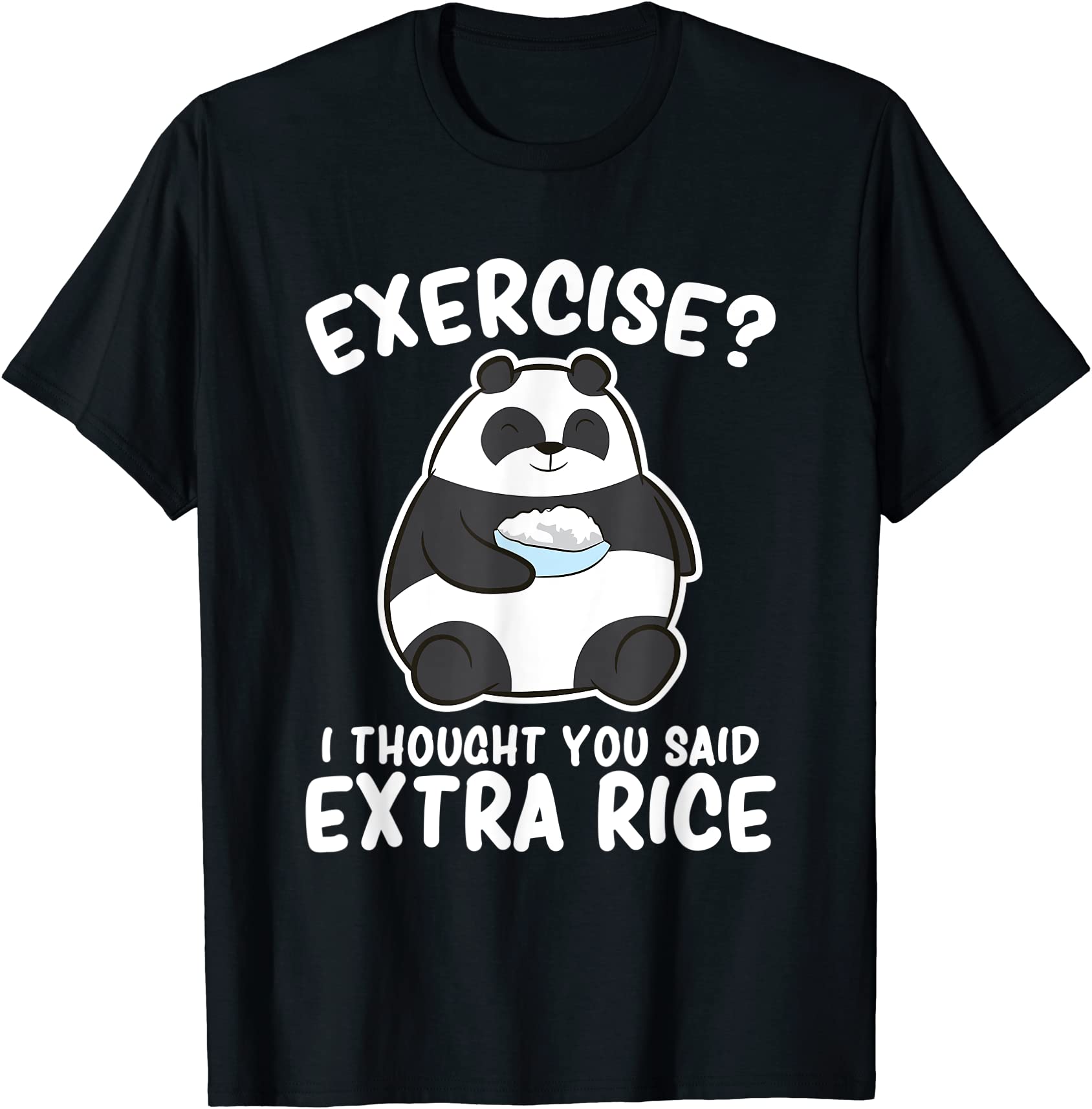 panda exercise i thought you said extra rice cute panda t shirt men ...