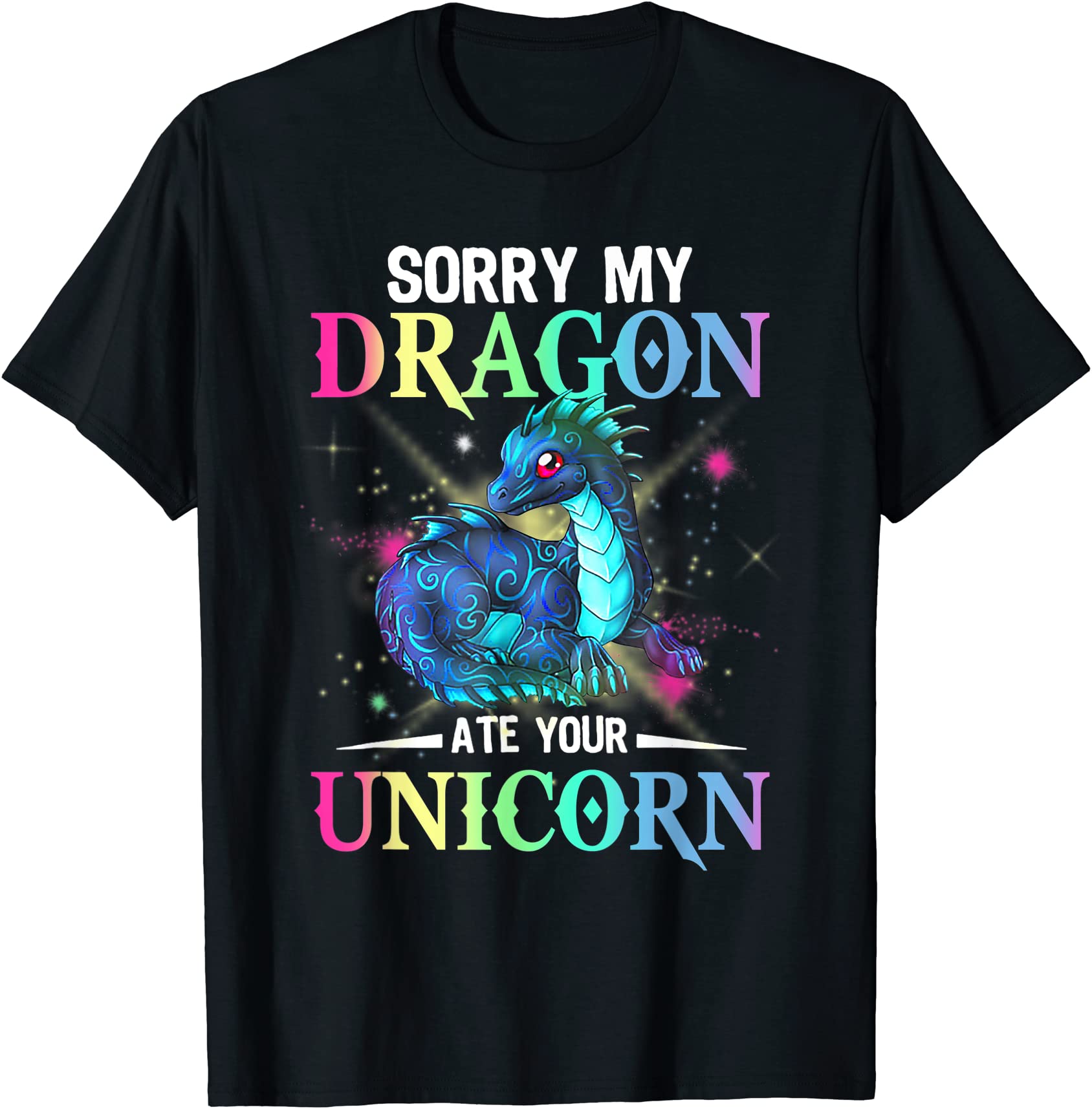 sorry my dragon ate your unicorn t shirt men - Buy t-shirt designs