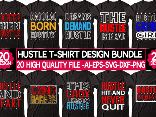 Hustle t-shirt design bundle, vector t-shirt design,christmas t-shirt design bundle,christmas svg bundle, winter svg, funny christmas svg, winter quotes svg, winter sayings svg, holiday svg, christmas sayings quotes christmas bundle