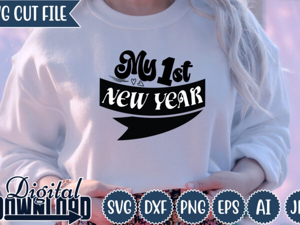 My 1st new year,happy new year 2023,happy new year shirt ,new years shirt, funny new year tee, happy new year t-shirt, new year gift h114,happy new year shirt ,new years