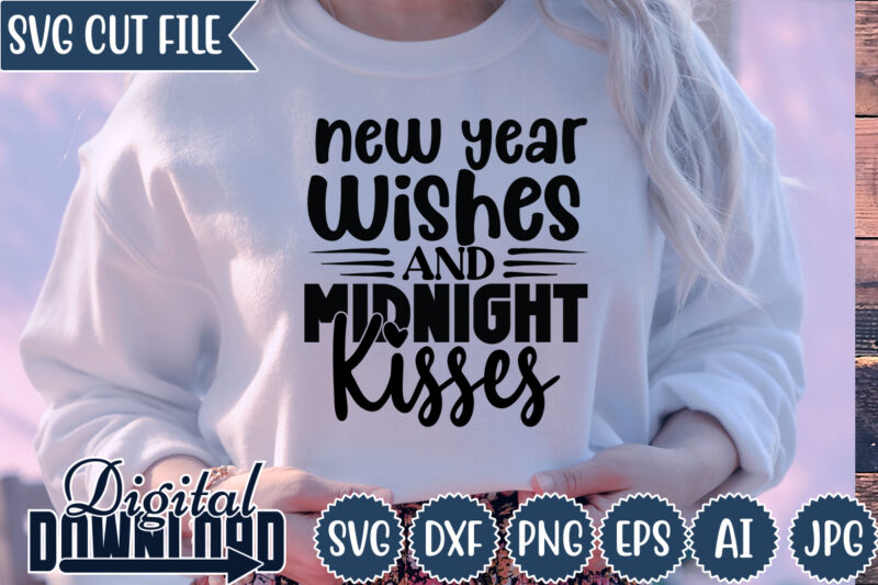 new year wishes and midnight kisses ,Happy New Year 2023,Happy New Year Shirt ,New Years Shirt, Funny New Year Tee, Happy New Year T-shirt, New Year Gift H114,Happy New Year