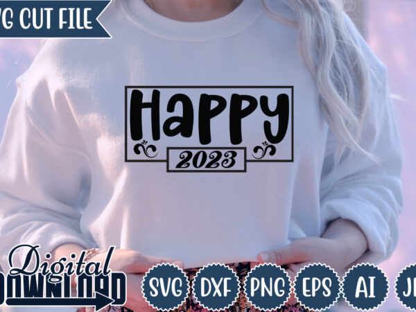 Happy 2023,happy new year 2023,happy new year shirt ,new years shirt, funny new year tee, happy new year t-shirt, new year gift h114,happy new year shirt ,new years shirt, funny