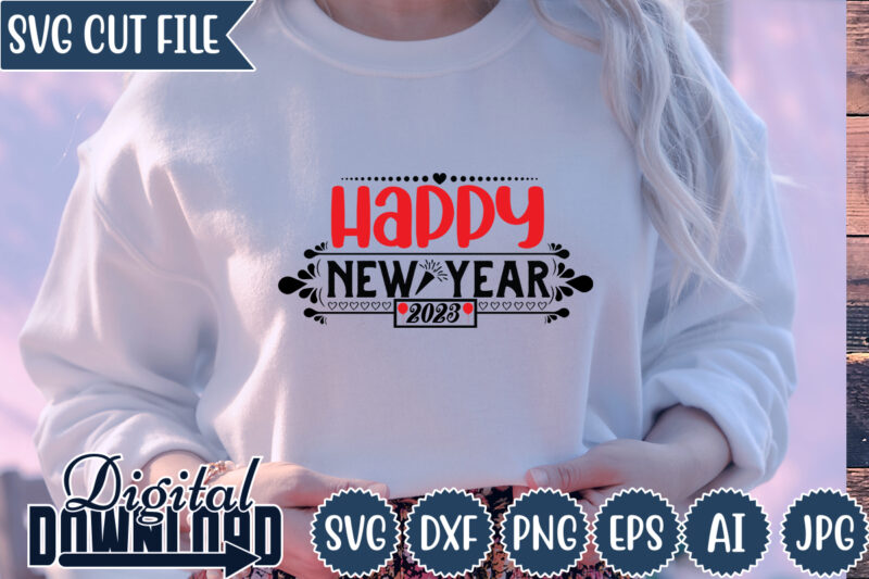 Happy New Year 2023,Happy New Year Shirt ,New Years Shirt, Funny New Year Tee, Happy New Year T-shirt, New Year Gift H114,Happy New Year Shirt ,New Years Shirt, Funny New