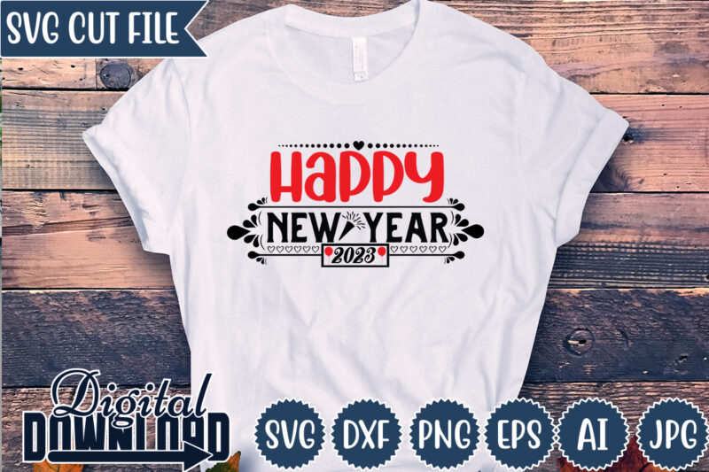 Happy New Year 2023,Happy New Year Shirt ,New Years Shirt, Funny New Year Tee, Happy New Year T-shirt, New Year Gift H114,Happy New Year Shirt ,New Years Shirt, Funny New