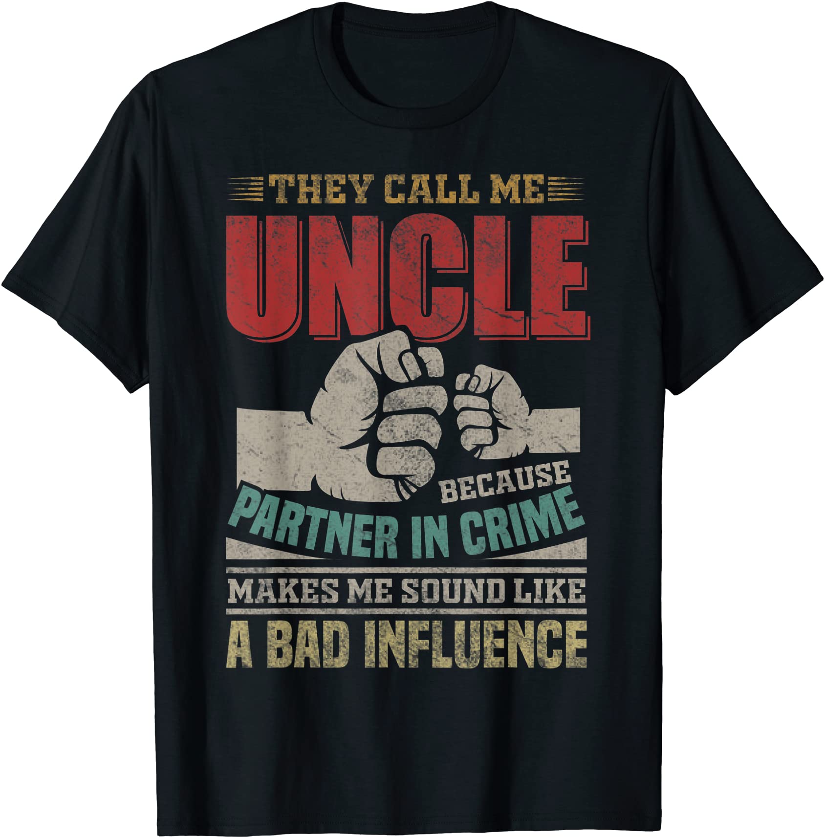 they call me uncle because partner in crime mens t shirt men - Buy t ...