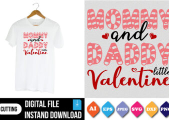 mommy and daddy’s little valentine shirt