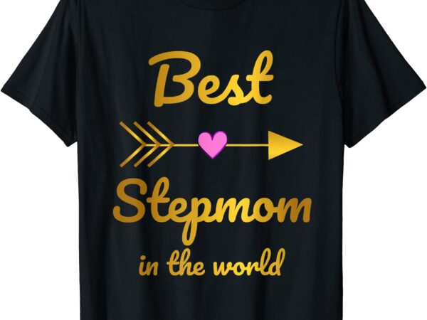 Womens Best Step Mom T Shirt Best Stepmom In The World Tee Men Buy T