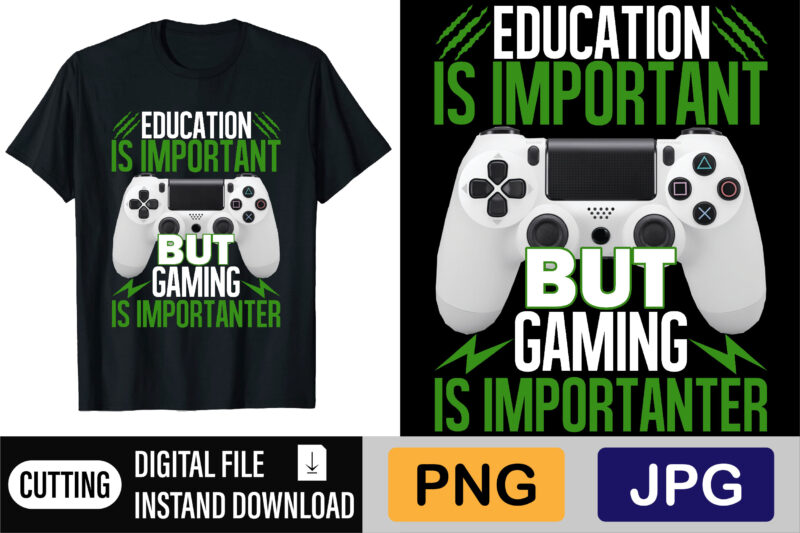 Education Is Important But Gaming Is Importanter