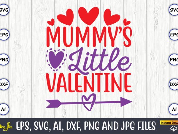 Mummy’s little valentine,valentine day,valentine’s day t shirt design bundle, valentines day t shirts, valentine’s day t shirt designs, valentine’s day t shirts couples, valentine’s day t shirt ideas, valentine’s day