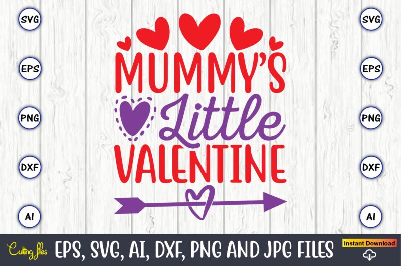 Mummy’s little valentine,Valentine day,Valentine's day t shirt design bundle, valentines day t shirts, valentine’s day t shirt designs, valentine’s day t shirts couples, valentine’s day t shirt ideas, valentine’s day