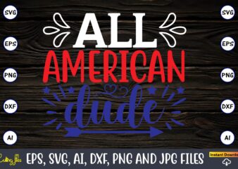 All American dude, Memorial day,memorial day svg bundle,svg,happy memorial day, memorial day t-shirt,memorial day svg, memorial day svg vector,memorial day vector, memorial day design, t-shirt, t-shirt design,Memorial Day Game Bundle,