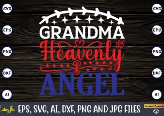 Grandma heavenly angel,Memorial day,memorial day svg bundle,svg,happy memorial day, memorial day t-shirt,memorial day svg, memorial day svg vector,memorial day vector, memorial day design, t-shirt, t-shirt design,Memorial Day Game Bundle, Printable