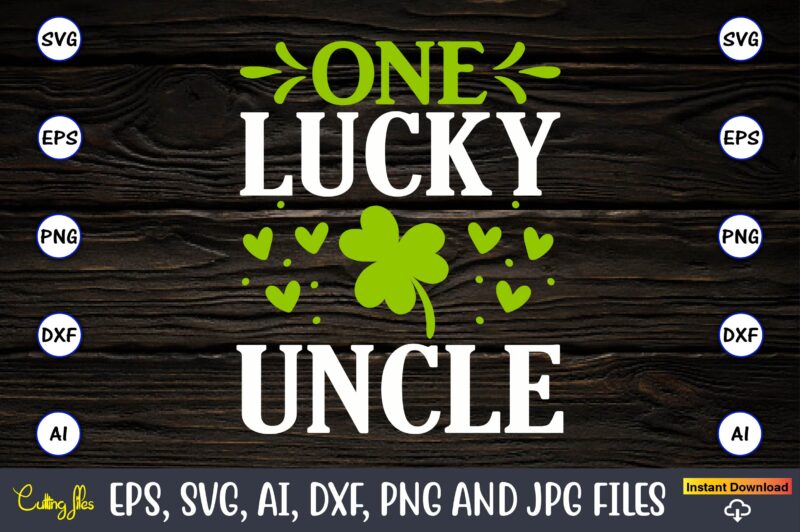 One lucky uncle.St. Patrick's Day,St. Patrick's Dayt-shirt,St. Patrick's Day design,St. Patrick's Day t-shirt design bundle,St. Patrick's Day svg,St. Patrick's Day svg bundle,St. Patrick's Day Lucky Shirt,St. Patricks Day Shirt,Shamrock Lucky