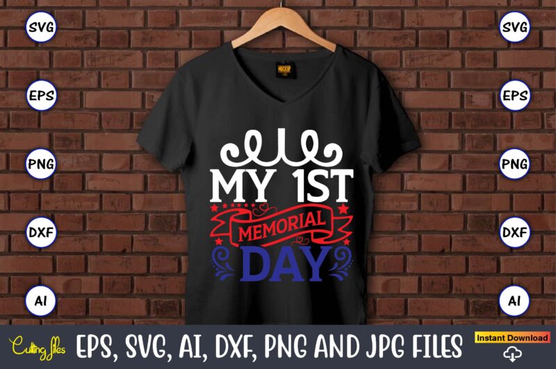 My 1st memorial day,Memorial day,memorial day svg bundle,svg,happy memorial day, memorial day t-shirt,memorial day svg, memorial day svg vector,memorial day vector, memorial day design, t-shirt, t-shirt design,Memorial Day Game Bundle,