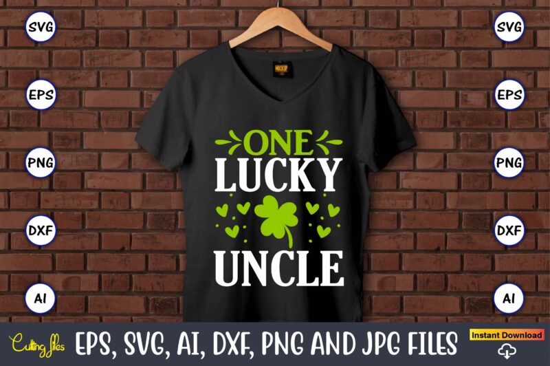 One lucky uncle.St. Patrick's Day,St. Patrick's Dayt-shirt,St. Patrick's Day design,St. Patrick's Day t-shirt design bundle,St. Patrick's Day svg,St. Patrick's Day svg bundle,St. Patrick's Day Lucky Shirt,St. Patricks Day Shirt,Shamrock Lucky