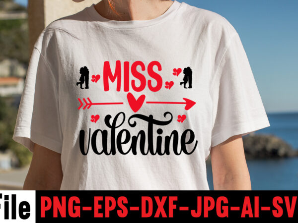 Miss valentine t-shirt design,hugs kisses and valentine wishes t-shirt design, valentine t-shirt design bundle, valentine t-shirt design quotes, coffee is my valentine t-shirt design, coffee is my valentine svg cut