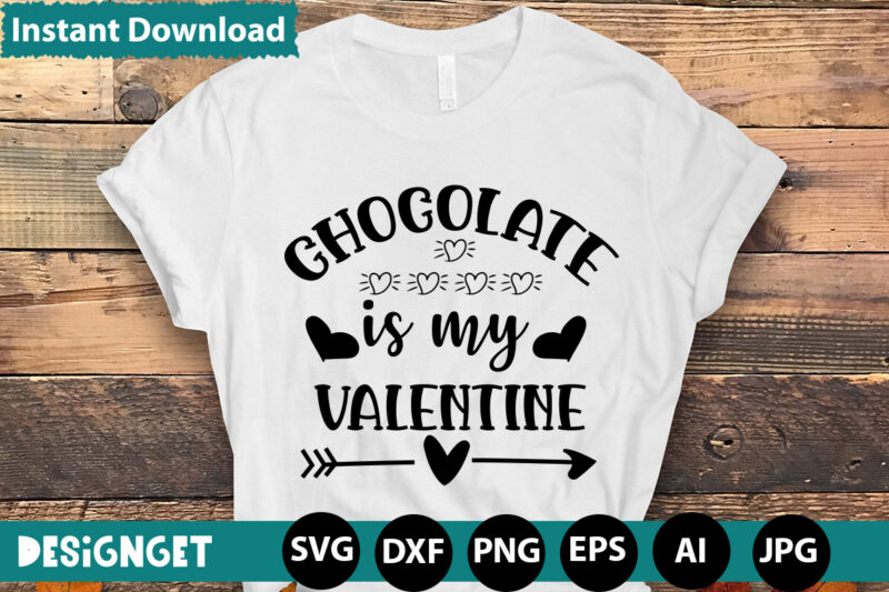 Chocolate Is My Valentine T-shirt DesignHugs Kisses And Valentine Wishes T-shirt Design, Valentine T-Shirt Design Bundle, Valentine T-Shirt Design Quotes, Coffee is My Valentine T-Shirt Design, Coffee is My Valentine