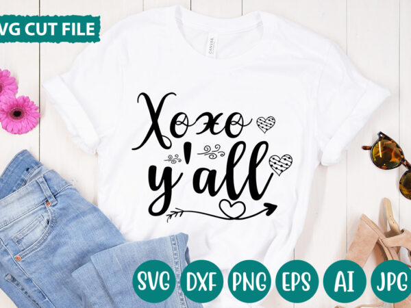 Xoxo y’all t-shirt design,hugs kisses and valentine wishes t-shirt design, valentine t-shirt design bundle, valentine t-shirt design quotes, coffee is my valentine t-shirt design, coffee is my valentine svg cut