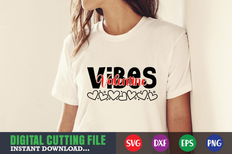 Vives valentine Valentine svg, Valentine Shirt svg, Mom svg, Mom Life, Svg, Dxf, Eps, Png Files for Cutting Machines Cameo Cricut, Valentine png,print template,Valentine svg shirt print template,Valentine sublimation design