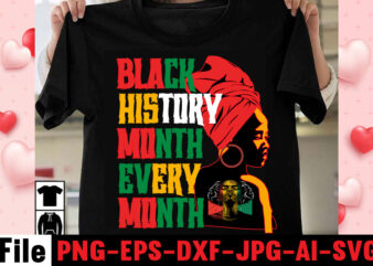 Black History Month Every Month T-shirt Design,Iam Black History And I Strive To Make My Ancestors Proud T-shirt Design,Black Queen T-shirt Design,christmas tshirt design t-shirt, christmas tshirt design tree, christmas