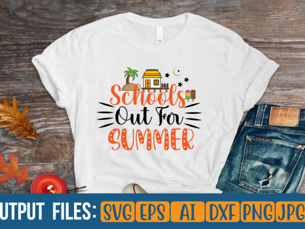 Schools out for summer vector t-shirt design