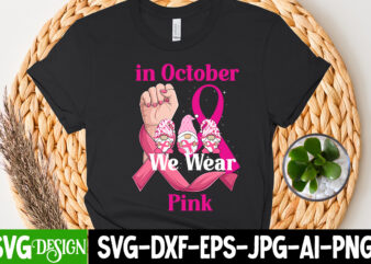 in October We Wear Pink T-Shirt Design, in October We Wear Pink SVG Cut File, cerebral palsy svg,in this family no one fights alone svg, celebral palsy awareness svg, green