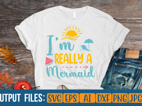 I am really a mermaid vector t-shirt design