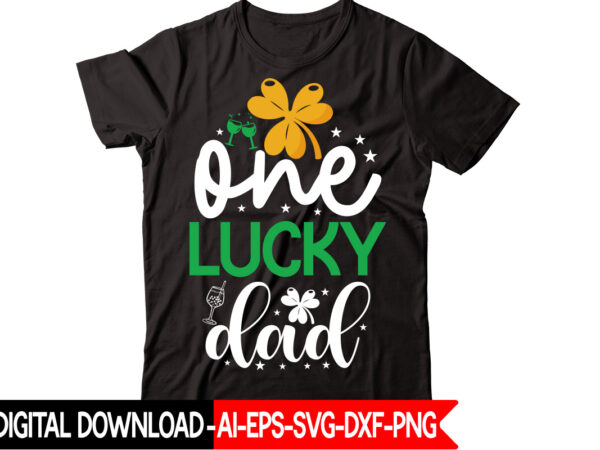 One lucky dad vector t-shirt design,st patricks day, st patricks png bundle, shamrocks png, st patrick day, holiday png, sublimation png, png for sublimation, irish png bundle saint patrick’s day