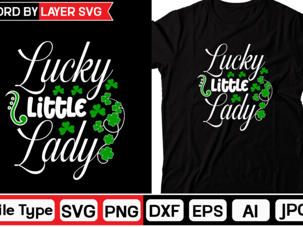 Lucky little lady st. patrick’s day svg bundle, st patrick’s day quotes,saint patrick’s day svg,lucky svgst patricks day rainbow,patrick’s day clipart,st patrick’s day quotes,day svg,retro st patrick’s svg bundle,gnome svg,st. t shirt vector graphic