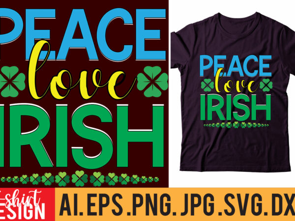 Peace love irish t shirt illustration