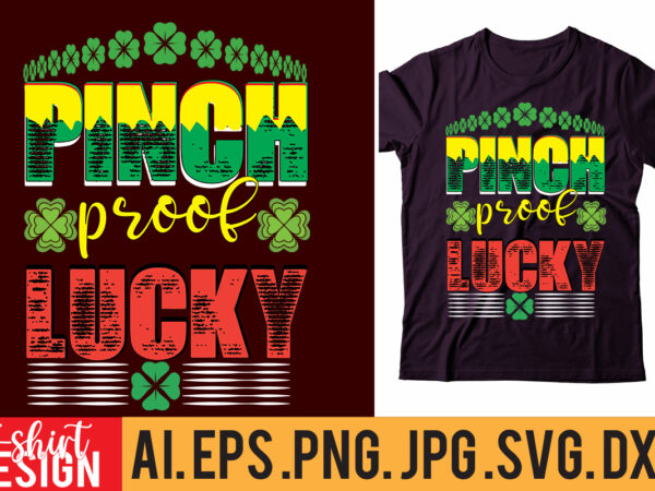 Pinch proof lucky t shirt illustration