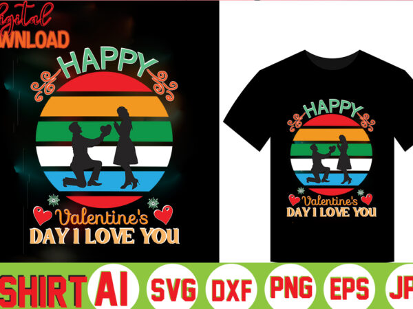 Happy valentine’s day i love you,valentine t-shirt bundle,t-shirt design,coffee is my valentine t-shirt for him or her coffee cup valentines day shirt, happy valentine’s day, love trendy, simple st valentine’s